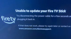 Fire TV Stuck at 'Unable to update your Fire TV Stick'