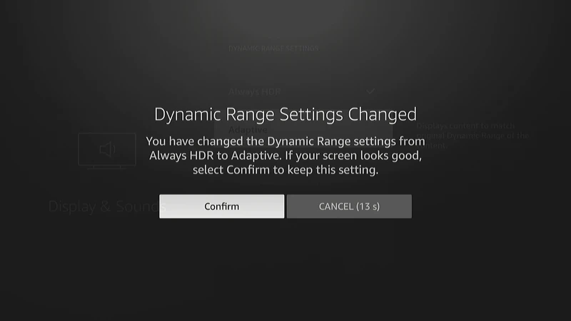 Firestick Dynamic Range Settings Changed Confirm Screen